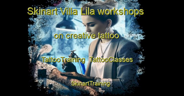 Skinart Villa Lila workshops on creative tattoo | TattooTraining | TattooClasses | SkinartTraining-Argentina