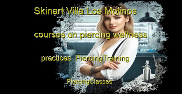 Skinart Villa Los Molinos courses on piercing wellness practices | PiercingTraining | PiercingClasses | SkinartTraining-Argentina