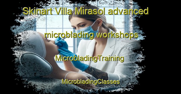 Skinart Villa Mirasol advanced microblading workshops | #MicrobladingTraining #MicrobladingClasses #SkinartTraining-Argentina