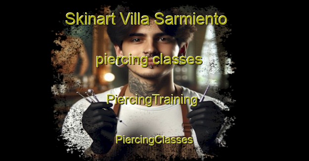 Skinart Villa Sarmiento piercing classes | #PiercingTraining #PiercingClasses #SkinartTraining-Argentina