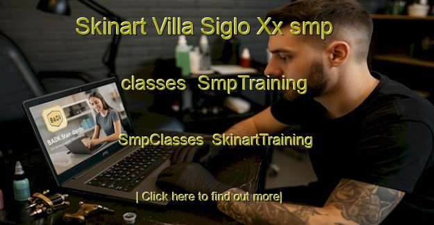 Skinart Villa Siglo Xx smp classes | SmpTraining | SmpClasses | SkinartTraining-Argentina