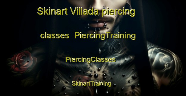 Skinart Villada piercing classes | PiercingTraining | PiercingClasses | SkinartTraining-Argentina