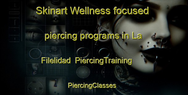 Skinart Wellness-focused piercing programs in La Filelidad | PiercingTraining | PiercingClasses | SkinartTraining-Argentina