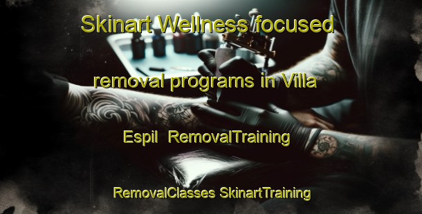 Skinart Wellness-focused removal programs in Villa Espil | #RemovalTraining #RemovalClasses #SkinartTraining-Argentina