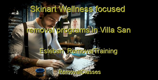 Skinart Wellness-focused removal programs in Villa San Esteban | RemovalTraining | RemovalClasses | SkinartTraining-Argentina