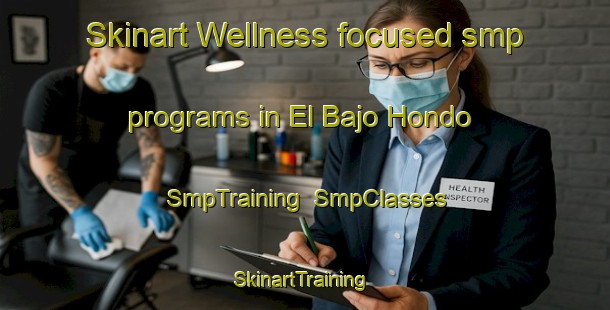 Skinart Wellness-focused smp programs in El Bajo Hondo | SmpTraining | SmpClasses | SkinartTraining-Argentina