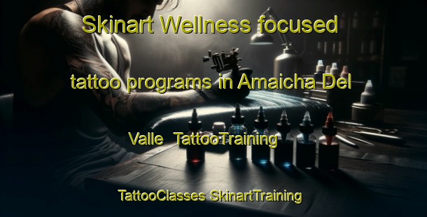 Skinart Wellness-focused tattoo programs in Amaicha Del Valle | #TattooTraining #TattooClasses #SkinartTraining-Argentina