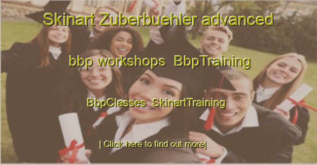Skinart Zuberbuehler advanced bbp workshops | BbpTraining | BbpClasses | SkinartTraining-Argentina